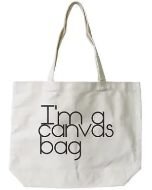 Women's Reusable Bag-I'm a Canvas Bag Eco-friendly Natural Canvas Tote Bag