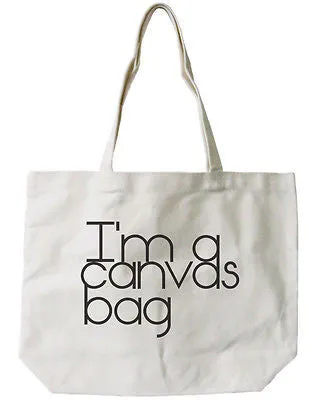 Women's Reusable Bag-I'm a Canvas Bag Eco-friendly Natural Canvas Tote Bag